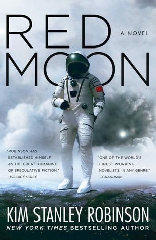 Red Moon by Kim Stanley Robinson; 2018. Hardcover.