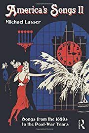America&#39;s Songs II by Michael Lasser; 2013. Softcover.