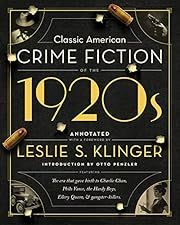 Classic American Crime Fiction of the 1920s by Leslie S. Klinger (ed), Otto Penzler (Intro); 2018. Hardcover.