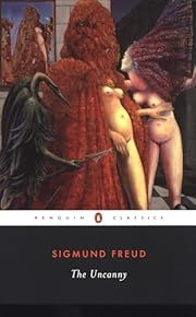 Uncanny, The by Sigmund Freud, Adam Phillips (Editor), David McLintock (Translator); 1899/2003. Softcover. (Penguin Classics) (CO)