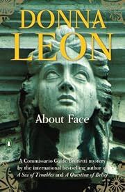 About Face (Commissario Brunetti #18) by Donna Leon; 2010. Softcover.