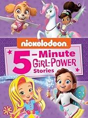 5-Minute Girl-Power Stories (Nickelodeon) by Random House (Illustrator); 2020. Hardcover. (Ch-FIC)