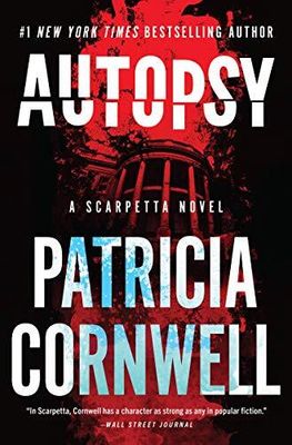 Autopsy (Kay Scarpetta #25) by Patricia Cornwell; 2021. Hardcover.