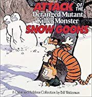 Attack of the Deranged Mutant Killer Monster Snow Goons (Calvin &amp; Hobbes) by Bill Watterson; 1992. Softcover. (Comics) (LF) (Fair Condition)