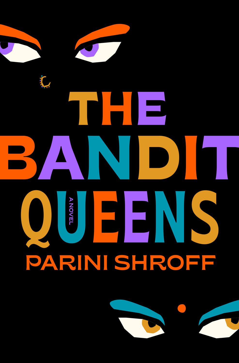 Bandit Queens, The by Parini Shroff; 2023. Softcover.