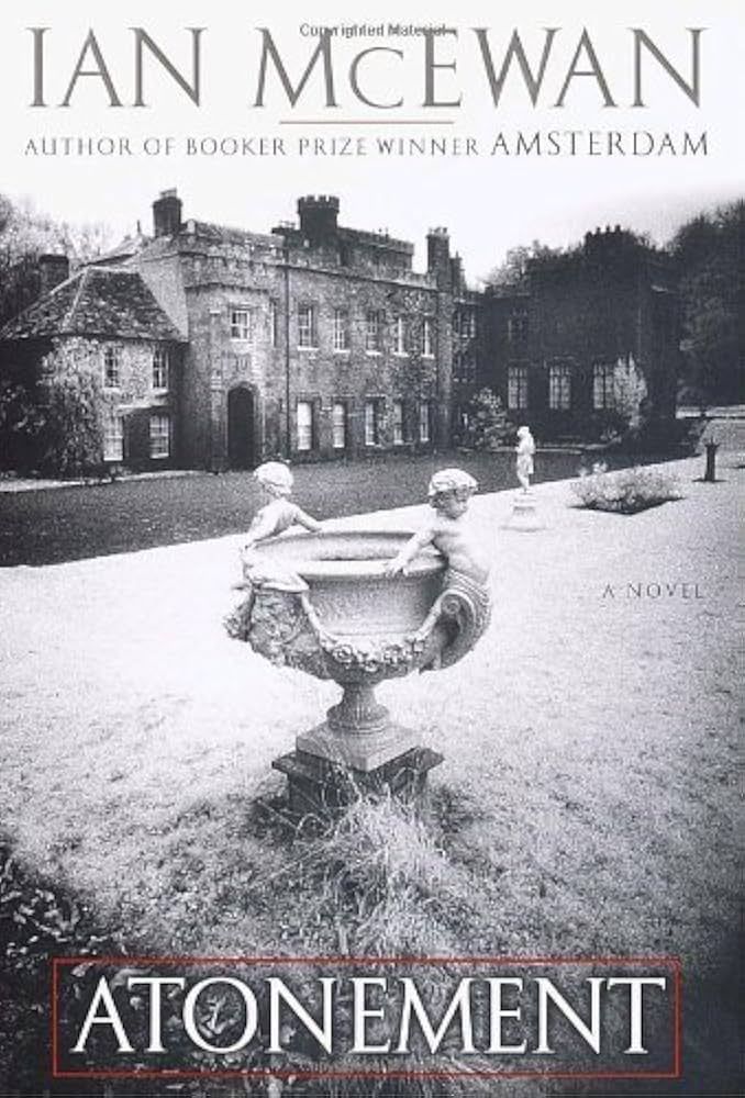 Atonement by Ian McEwan; 2003. Hardcover. (First US Edition)