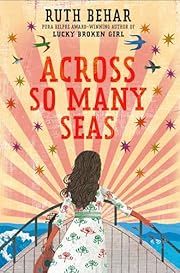 Across So Many Seas by Ruth Behar; 2024. Hardcover. (Ch-FIC)