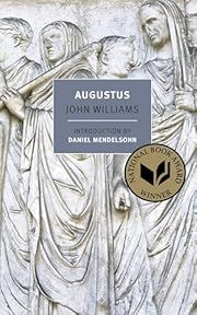 Augustus by John Williams, Daniel Mendelsohn (Introduction); 1972/2014. Softcover. (New York Review Books) (CO)