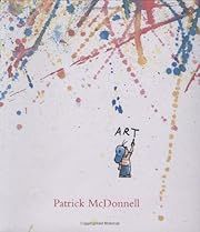 Art by Patrick McDonnell; 2006. Hardcover. (Ch-PIC)