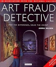 Art Fraud Detective: Spot the Difference, Solve the Crime! by Anna Nilsen; 2000. Hardcover. (CH-NF)