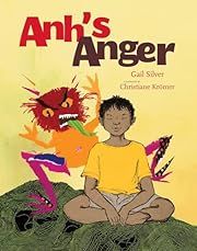 Anh's Anger by Gail Silver; 2009. Hardcover. (Ch-PIC)