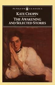 Awakening and Selected Stories, The by Kate Chopin; 1899/1984. Softcover. (Penguin Classics) (CO) (Fair Condition)