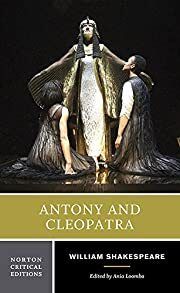 Antony and Cleopatra by William Shakespeare; 1606/2011. Softcover. (Norton Critical Editions) (CO)