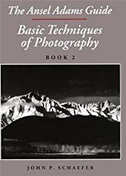 Ansel Adams Guide: Basic Techniques of Photography - Book 2 by John P. Schaefer; 1998. Softcover (LF)