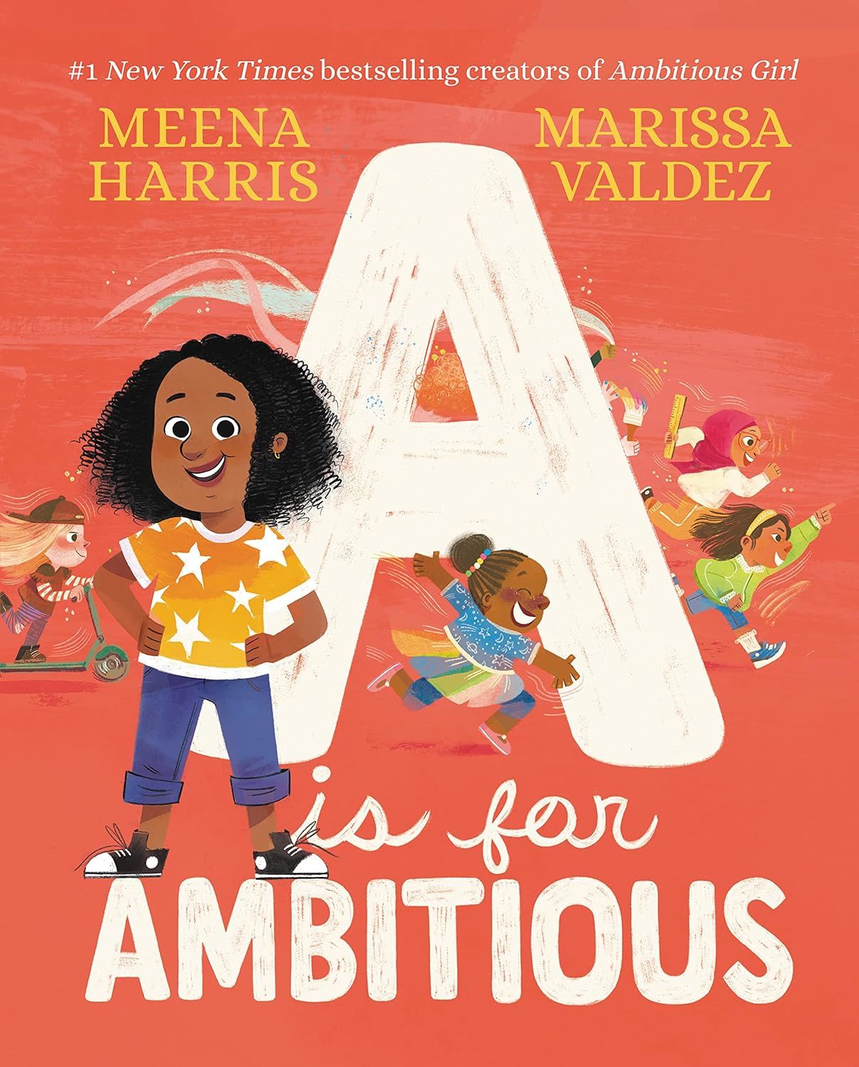 A Is for Ambitious (Ambitious Girl, 2) by Meena Harris and Marissa Valdez. 2023 Hardcover  (Ch-PIC)