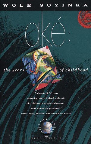 Ake: The Years of Childhood by Wole Soyinka; 1989. Softcover.