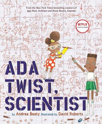 Ada Twist, Scientist by Andrea Beaty. 2016 Hardcover (Ch-PIC)