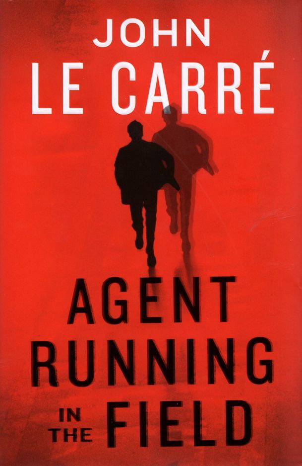 Agent Running in the Field by John Le Carré; 2019. Softcover.