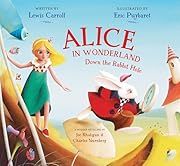 Alice in Wonderland: Down the Rabbit Hole by Lewis Carroll; 2015. Hardcover.(Ch-PIC)