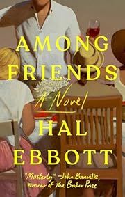 Among Friends by Hal Ebbott; 2025. Hardcover. (Library Discard)