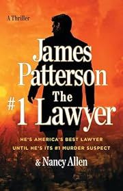 #1 Lawyer, The by James Patterson, Nancy Allen; 2024. Hardcover.