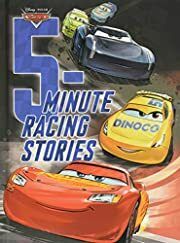 5-Minute Racing Stories by Disney Book Group. 2017. Hardcover (Ch-FIC)