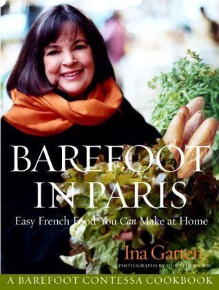 Barefoot in Paris: Easy French Food You Can Make at Hone by Ina Garten. 2004 First edition. Hardcover. (F&amp;C)