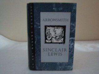 Arrowsmith by Sinclair Lewis; 1925/1990. Hardcover.