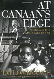 At Canaan's Edge: America in the King Years, 1965-68 by Taylor Branch; 2006. Hardcover.