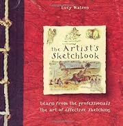 Artist's Sketchbook, The by Lucy Watson; 2001. Softcover. (LF)