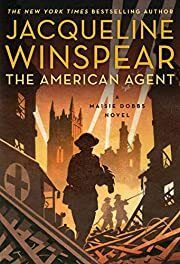 American Agent, The (Maisie Dobbs #15) by Jacqueline Winspear; 2019. Hardcover.