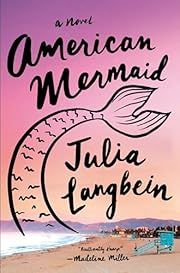 American Mermaid by Julia Langbein; 2023. Hardcover.
