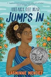 Aniana Del Mar Jumps In by Jasminne Mendez; 2024. Hardcover. (Ch-FIC)