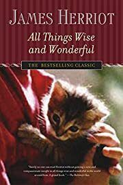 All Things Wise and Wonderful (All Creatures Great And Small #5-6) by James Herriot; 1976/2004. Softcover.