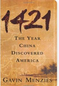 1421: The Year China Discovered the World by Gavin Menzies; 2008. Softcover