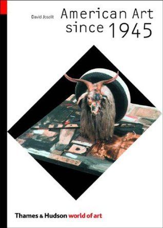 American Art Since 1945 (World of Art) by David Joselit; 2003. Softcover.