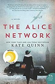 Alice Network, The by Kate Quinn; 2017. Softcover.