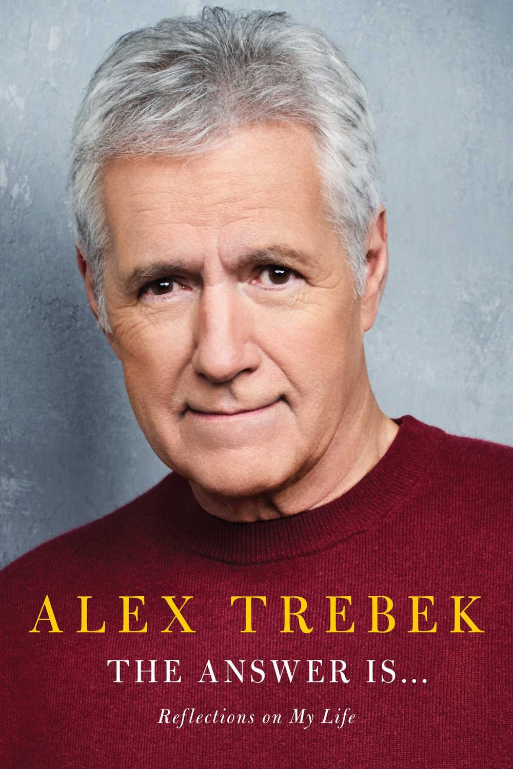 Answer Is ..., The: Reflections on My Life by Alex Trebek; 2020. Hardcover.