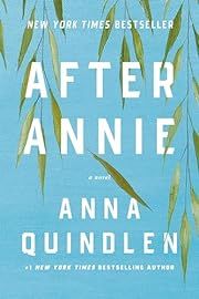 After Annie by Anna Quindlen; 2024. Hardcover.