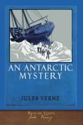 Antarctic Mystery, An by Jules Verne, Cashel Hoey (Translator). 1897/2020. Best of Verne. Softcover.