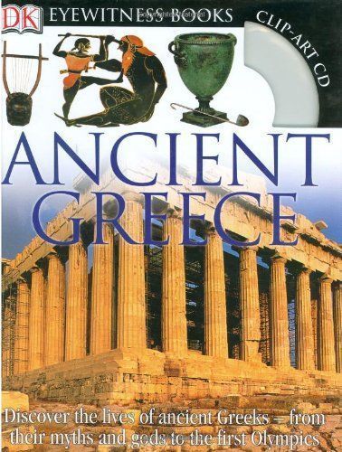 Ancient Greece by Anne Pearson. Eyewitness Books. 2007 Hardcover (with CD) (Ch-NF)