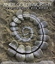 Andy Goldsworthy: A Collaboration with Nature by Andy Goldsworthy; 1990. (REALLY BIG Book)