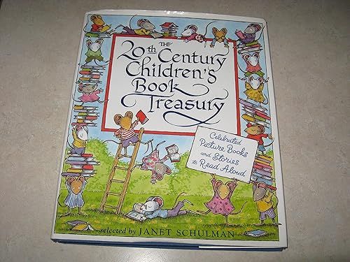 20th Century Children's Book Treasury (Celebrated Picture Books and Stories to Read Aloud), The by Janet Schulman; 1998. Hardcover. (Ch-FIC)