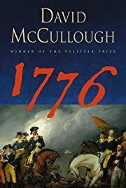 1776 by David McCullough; 2005. Hardcover.