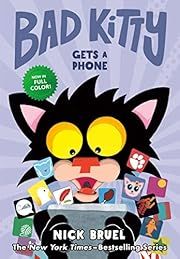 Bad Kitty Gets a Phone (Graphic Novel) by Nick Bruel. 2021. Hardcover. (Ch-FIC)