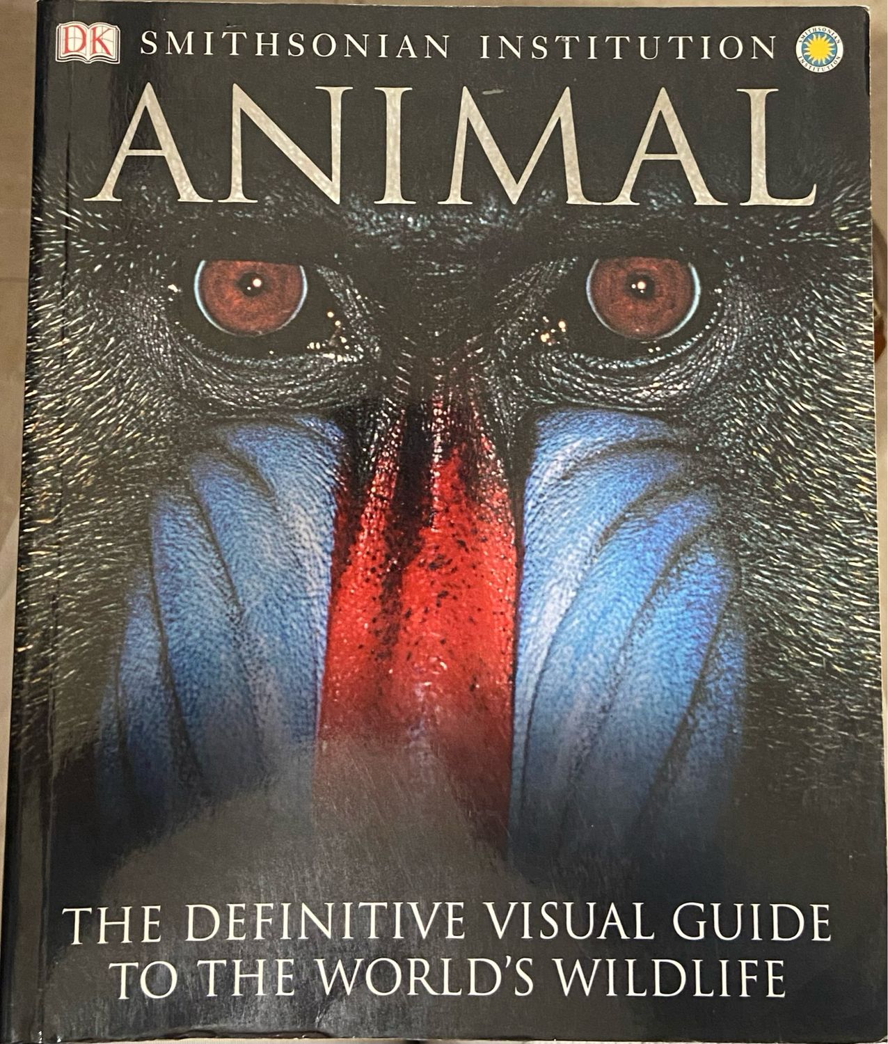 Animal: The Definitive Visual Guide by D.K. Publishing, David Burnie. 2001. Softcover. (LF)
