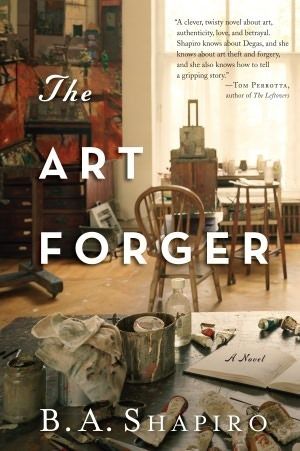 Art Forger, The by B. A. Shapiro; 2012. Hardcover.