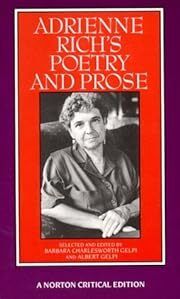 Adrienne Rich's Poetry and Prose by Adrienne Rich, Barbara Charlesworth Gelpi, Albert Gelpi (Editors); 1993. Softcover.(Norton Critical Editions) (CO)