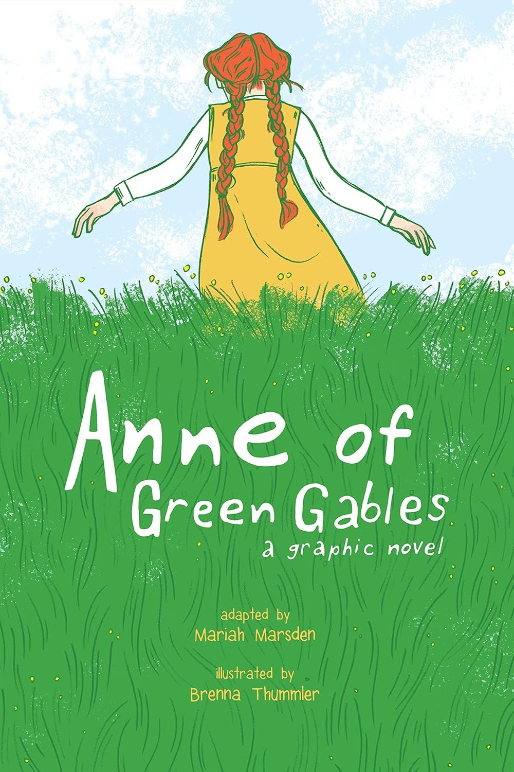 Anne of Green Gables: Graphic Novel adapted by Mariah Marsden and Brenna Thummler (Illustrator) 2017. Softcover Graphic Novel (Ch-FIC)