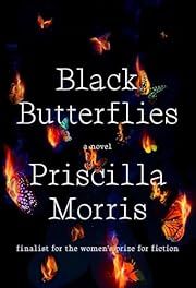 Black Butterflies by Priscilla Morris; 2024. Hardcover.